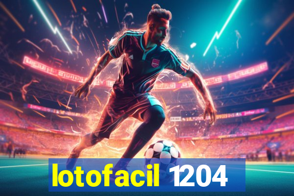 lotofacil 1204